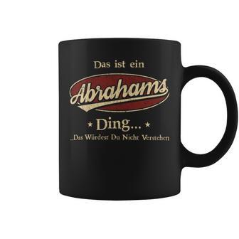 Das Ist Ein Abrahams Ding Das Würdest Du Nicht Verstehen Abrahams Name Tassen - Geschenkecke