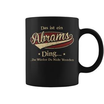 Das Ist Ein Abrams Ding Das Würdest Du Nicht Verstehen Abrams Name Tassen - Geschenkecke