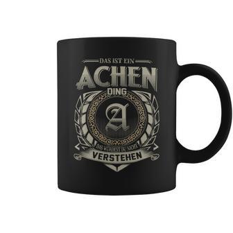 Das Ist Ein Achen Ding Achen Name Tassen - Geschenkecke