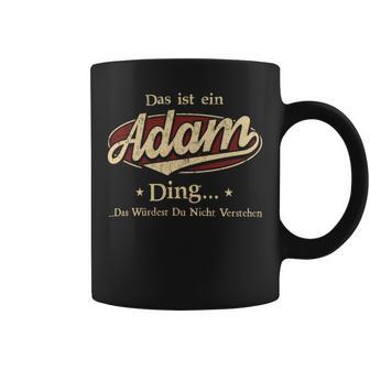 Das Ist Ein Adam Ding Das Würdest Du Nicht Verstehen Adam Name Tassen - Geschenkecke