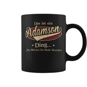 Das Ist Ein Adamson Ding Das Würdest Du Nicht Verstehen Adamson Name Tassen - Geschenkecke