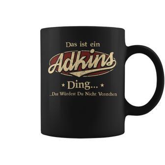 Das Ist Ein Adkins Ding Das Würdest Du Nicht Verstehen Adkins Name Tassen - Geschenkecke