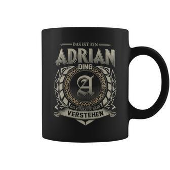 Das Ist Ein Adrian Ding Adrian Name Tassen - Geschenkecke