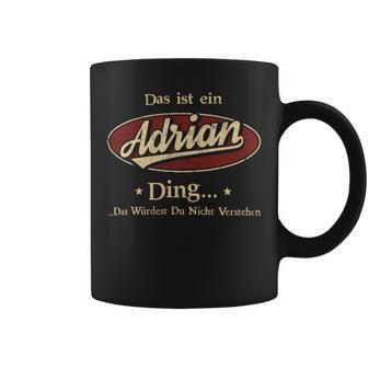 Das Ist Ein Adrian Ding Das Würdest Du Nicht Verstehen Adrian Name Tassen - Geschenkecke