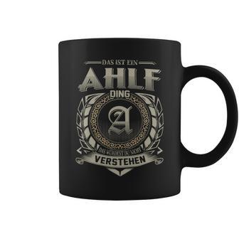 Das Ist Ein Ahlf Ding Ahlf Name Tassen - Geschenkecke