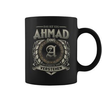 Das Ist Ein Ahmad Ding Ahmad Name Tassen - Geschenkecke