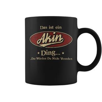 Das Ist Ein Akin Ding Das Würdest Du Nicht Verstehen Akin Name Tassen - Geschenkecke