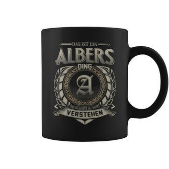 Das Ist Ein Albers Ding Albers Name Tassen - Geschenkecke