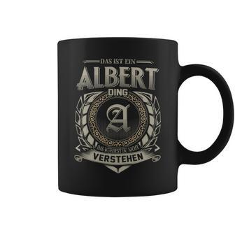 Das Ist Ein Albert Ding Albert Name Tassen - Geschenkecke