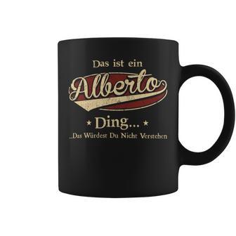 Das Ist Ein Alberto Ding Das Würdest Du Nicht Verstehen Alberto Name Tassen - Geschenkecke