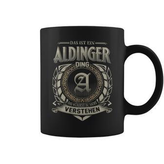 Das Ist Ein Aldinger Ding Aldinger Name Tassen - Geschenkecke