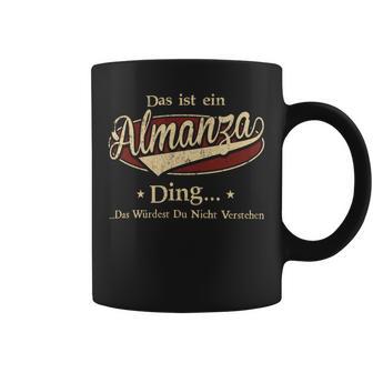 Das Ist Ein Almanza Ding Das Würdest Du Nicht Verstehen Almanza Name Tassen - Geschenkecke