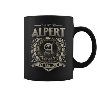 Das Ist Ein Alpert Ding Alpert Name Tassen - Geschenkecke