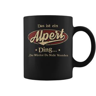 Das Ist Ein Alpert Ding Das Würdest Du Nicht Verstehen Alpert Name Tassen - Geschenkecke