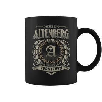 Das Ist Ein Altenberg Ding Altenberg Name Tassen - Geschenkecke