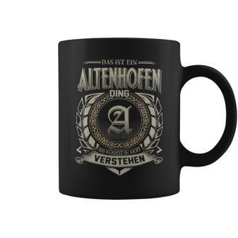 Das Ist Ein Altenhofen Ding Altenhofen Name Tassen - Geschenkecke