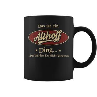 Das Ist Ein Althoff Ding Das Würdest Du Nicht Verstehen Althoff Name Tassen - Geschenkecke