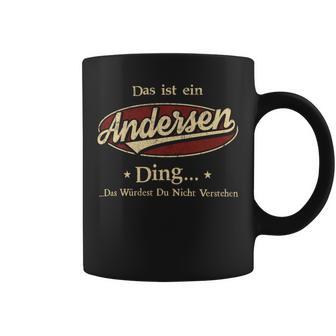 Das Ist Ein Andersen Ding Das Würdest Du Nicht Verstehen Andersen Name Tassen - Geschenkecke