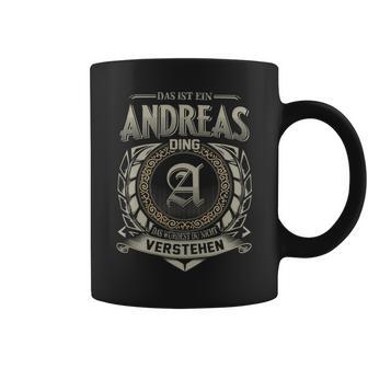 Das Ist Ein Andreas Ding Andreas Name Tassen - Geschenkecke