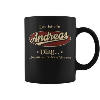 Das Ist Ein Andreas Ding Das Würdest Du Nicht Verstehen Andreas Name Tassen - Geschenkecke