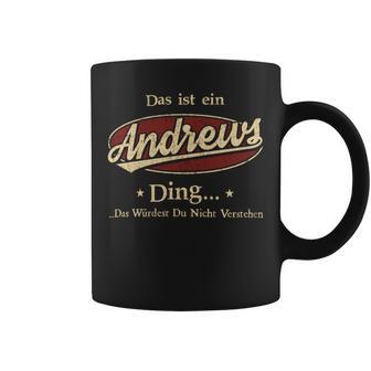 Das Ist Ein Andrews Ding Das Würdest Du Nicht Verstehen Andrews Name Tassen - Geschenkecke