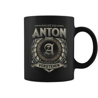 Das Ist Ein Anton Ding Anton Name Tassen - Geschenkecke