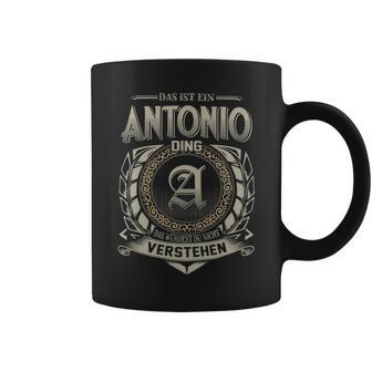 Das Ist Ein Antonio Ding Antonio Name Tassen - Geschenkecke