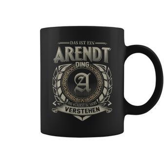 Das Ist Ein Arendt Ding Arendt Name Tassen - Geschenkecke