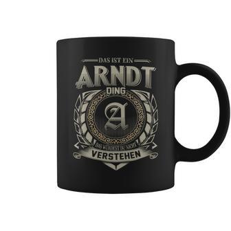 Das Ist Ein Arndt Ding Arndt Name Tassen - Geschenkecke