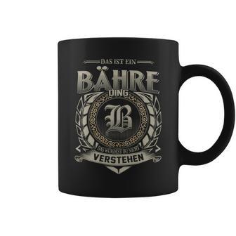 Das Ist Ein Baehre Ding Baehre Name Tassen - Geschenkecke