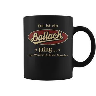 Das Ist Ein Ballack Ding Das Würdest Du Nicht Verstehen Ballack Name Tassen - Geschenkecke