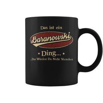 Das Ist Ein Baranowski Ding Das Würdest Du Nicht Verstehen Baranowski Name Tassen - Geschenkecke