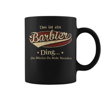 Das Ist Ein Barbier Ding Das Würdest Du Nicht Verstehen Barbier Name Tassen - Geschenkecke