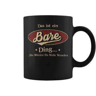 Das Ist Ein Bare Ding Das Würdest Du Nicht Verstehen Bare Name Tassen - Geschenkecke