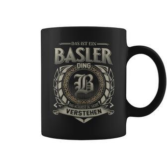 Das Ist Ein Basler Ding Basler Name Tassen - Geschenkecke