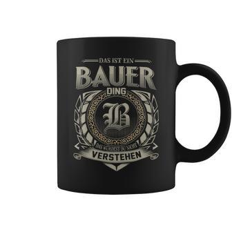 Das Ist Ein Bauer Ding Bauer Name Tassen - Geschenkecke