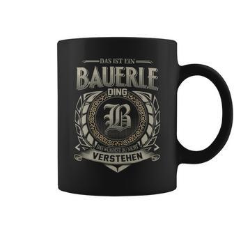 Das Ist Ein Bauerle Ding Bauerle Name Tassen - Geschenkecke