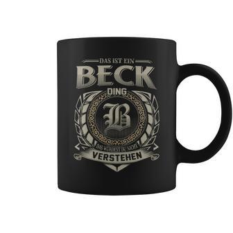 Das Ist Ein Beck Ding Beck Name Tassen - Geschenkecke