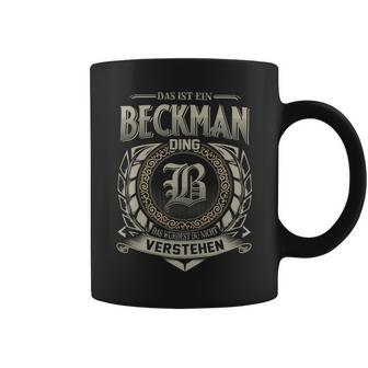 Das Ist Ein Beckman Ding Beckman Name Tassen - Geschenkecke