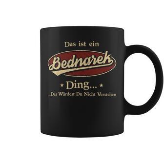 Das Ist Ein Bednarek Ding Das Würdest Du Nicht Verstehen Bednarek Name Tassen - Geschenkecke