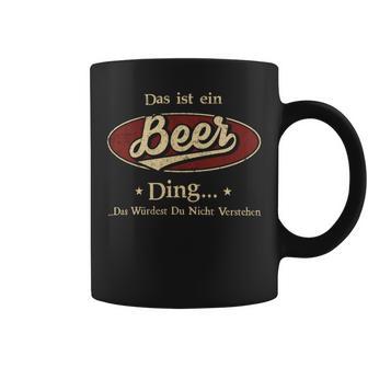 Das Ist Ein Beer Ding Das Würdest Du Nicht Verstehen Beer Name Tassen - Geschenkecke