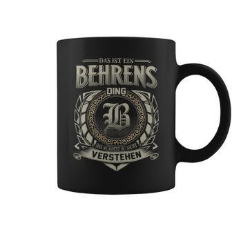 Das Ist Ein Behrens Ding Behrens Name Tassen - Geschenkecke