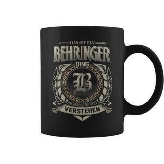 Das Ist Ein Behringer Ding Behringer Name Tassen - Geschenkecke