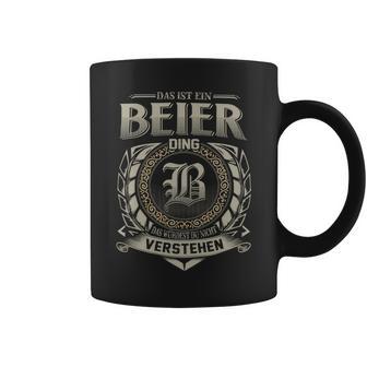 Das Ist Ein Beier Ding Beier Name Tassen - Geschenkecke