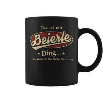 Das Ist Ein Beierle Ding Das Würdest Du Nicht Verstehen Beierle Name Tassen - Geschenkecke