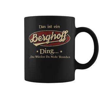 Das Ist Ein Berghoff Ding Das Würdest Du Nicht Verstehen Berghoff Name Tassen - Geschenkecke