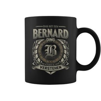 Das Ist Ein Bernard Ding Bernard Name Tassen - Geschenkecke