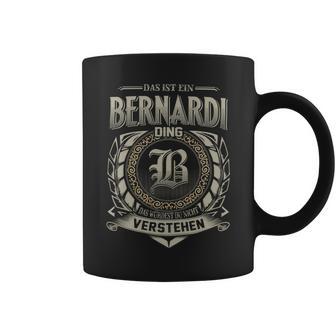 Das Ist Ein Bernardi Ding Bernardi Name Tassen - Geschenkecke