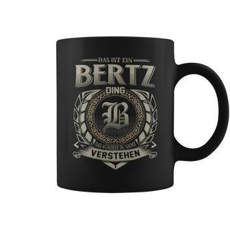 Das Ist Ein Bertz Ding Bertz Name Tassen - Geschenkecke