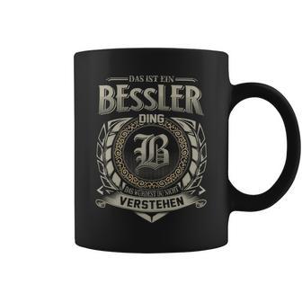 Das Ist Ein Bessler Ding Bessler Name Tassen - Geschenkecke